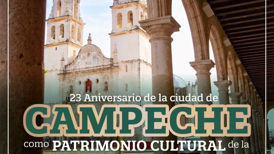 23º aniversario de la ciudad de Campeche como Patrimonio Cultural de la Humanidad