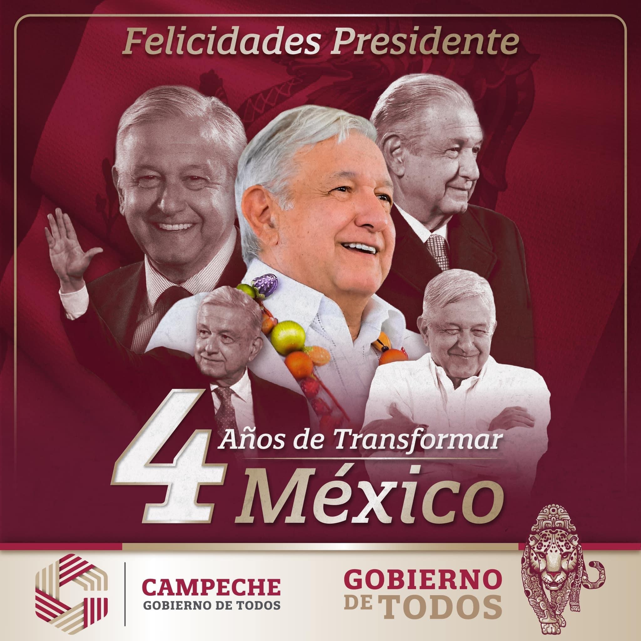 ¡Felicidades presidente! 4 años de transformar Mexico