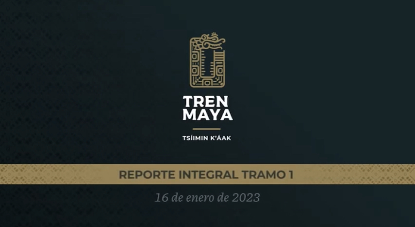 Tren Maya: Reporte Integral Tramo 1