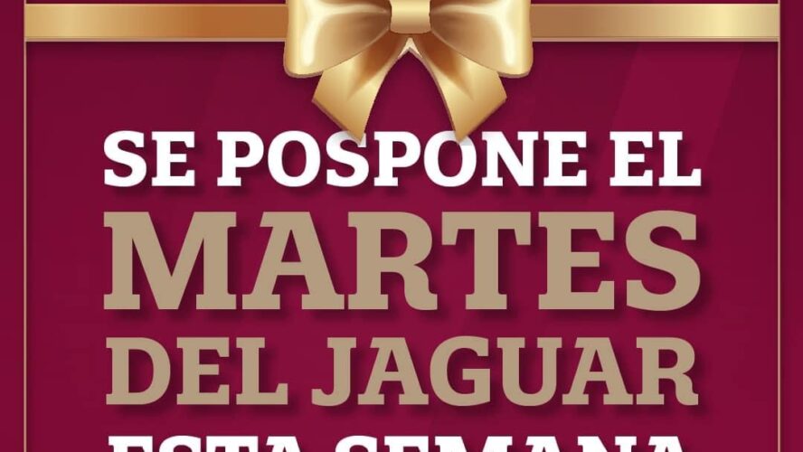 Se suspende Martes del Jaguar, tendremos hasta la próxima semana