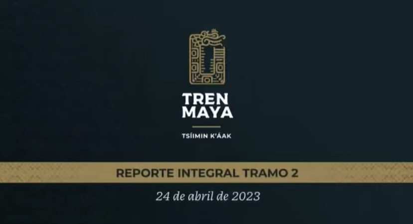 Tren Maya: Reporte Integral Tramo 2
