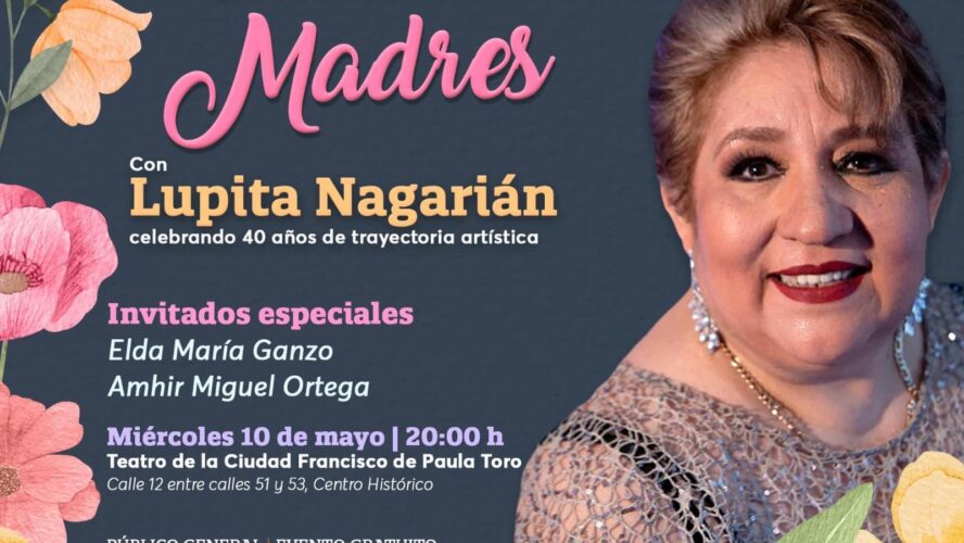 Asiste al concierto del día de las madres con Lupita Nagarián