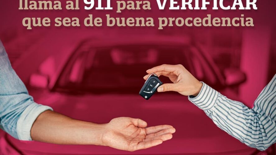 Llama al 911 para comprobar que un vehículo es de buena procedencia