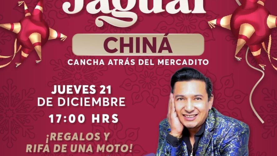 Asiste a la Posada del Jaguar en Chiná este jueves 21 de diciembre