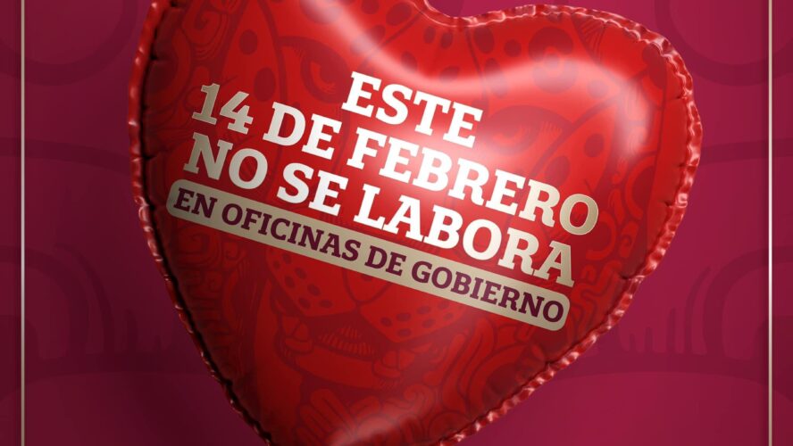 El 14 de febrero no se labora en oficinas de Gobierno