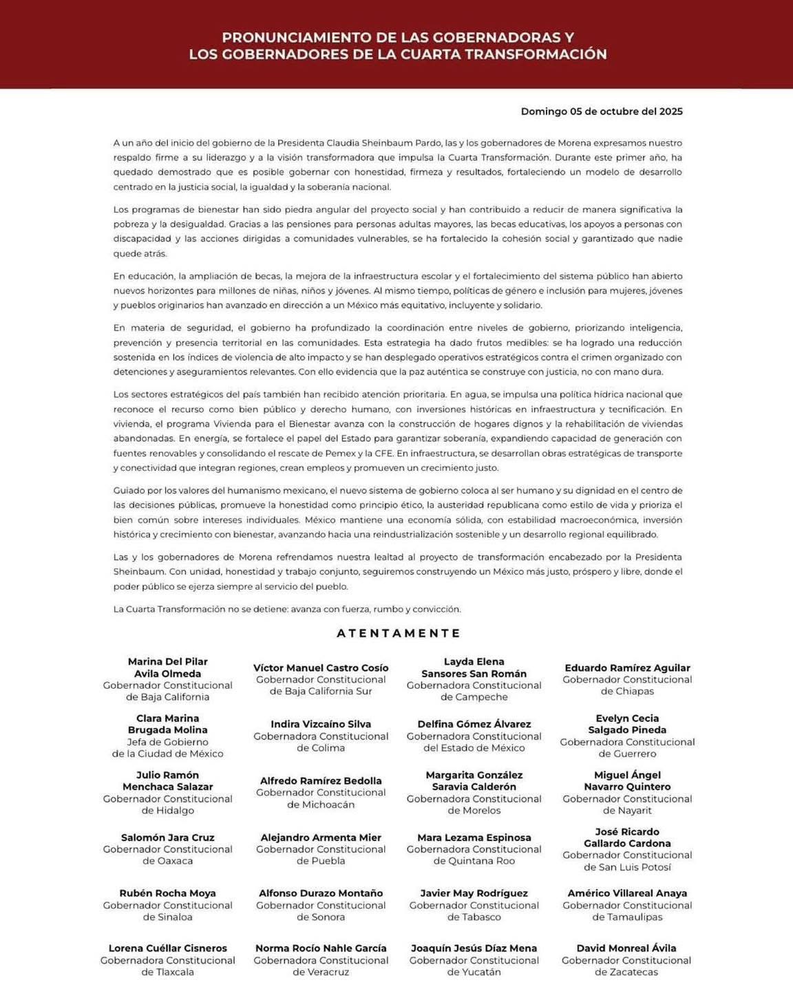 A un año del inicio del gobierno de la PresidentA Claudia Sheinbaum Pardo, las y los gobernadores de Morena expresamos nuestro respaldo firme a su liderazgo y a la visión transformadora que impulsa la Cuarta Transformación